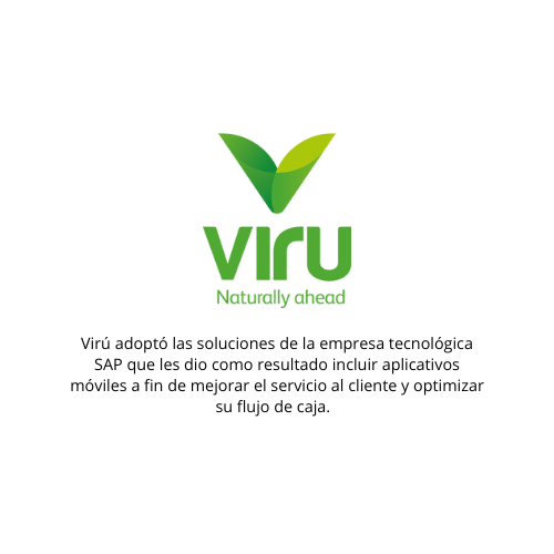 Virú adoptó las soluciones de la empresa tecnológica SAP que les dio como resultado incluir aplicativos móviles a fin de mejorar el servicio al cliente y optimizar su flujo de caja.